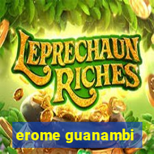 erome guanambi